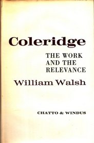 Coleridge the Work and the Relevance