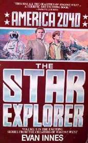 The Star Explorer (America 2040, Bk 5)