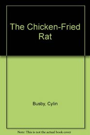 The Chicken-Fried Rat