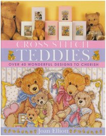 Cross Stitch Teddies: Over 40 Wonderful Designs to Cherish