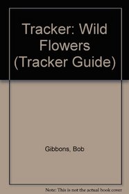 Tracker: Wild Flowers (Tracker guide)