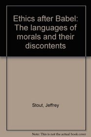 Ethics after Babel: The languages of morals and their discontents