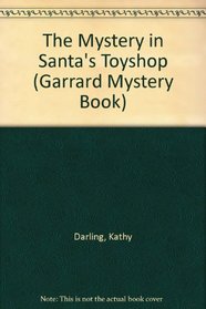 The Mystery in Santa's Toyshop (Garrard Mystery Book)