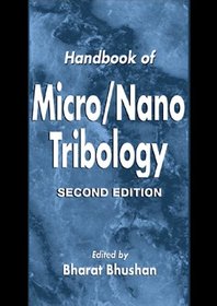 Handbook of Micro/Nanotribology: Second Edition (Mechanics & Materials Science)