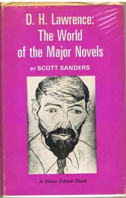 D.H. Lawrence: The world of the major novels (Vision critical studies)