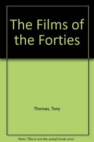 The Films of the Forties