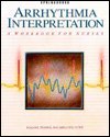 Arrhythmia Interpretation: A Workbook for Nurses