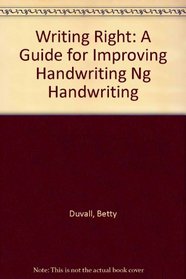 Writing Right: A Guide for Improving Handwriting Ng Handwriting