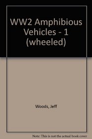WW2 Amphibious Vehicles - 1 (wheeled)