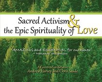 Sacred Activism & the Epic Spirituality of Love