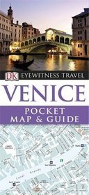 Eyewitness Pocket Map and Guide: Venice (DK Eyewitness Pocket Map & Guide)