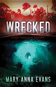 Wrecked (Faye Longchamp, Bk 13)