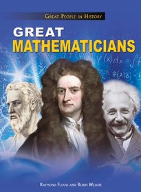 Great Mathematicians (Great People in History)