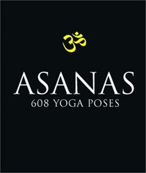 Asanas: 608 Yoga Poses