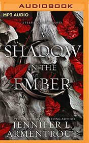A Shadow in the Ember (Flesh and Fire, 1)