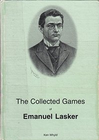 The Collected Games of Emanuel Lasker
