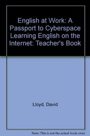 English@work: A Passport to Cyberspace - Teacher's Book (CyberJourneys)