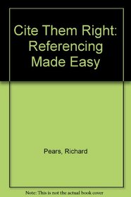 Cite Them Right: Referencing Made Easy