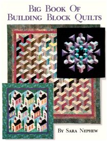 Big Book of Building Block Quilts