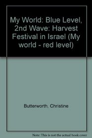 My World: Blue Level, 2nd Wave: Harvest Festival in Israel (My world - red level)