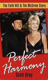 Perfect Harmony : The Faith Hill & Tim McGraw Story