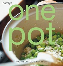 One Pot: 100 Delicious Recipes