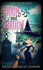 Doom and Broom (Wicked Witches of Coventry, Bk 2)