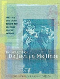 IN SEARCH OF DR. JEKYLL AND MR. HYDE.