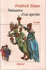 Naissance d'un spectre (French Edition)