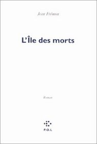L'ile des morts: Roman (French Edition)