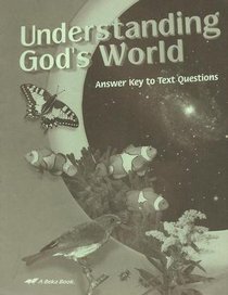 Abeka Understanding God's World Answer Key to Text Questions