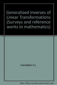 Generalized inverses of linear transformations (Surveys and reference works in mathematics)
