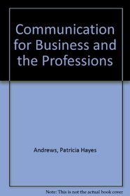 Communication for Business and the Professions