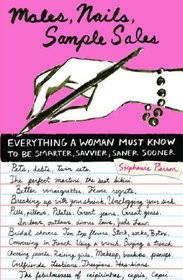 Males, Nails, Sample Sales: Everything a Woman Must Know to be Smarter, Savvier, Saner, Sooner