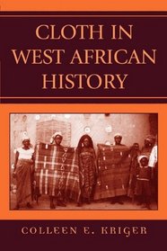 Cloth in West African History (African Archaeology)