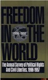 Freedom in the World: 1996-1997: The Annual Survey of Political Rights & Civil Liberties, 1996-1997