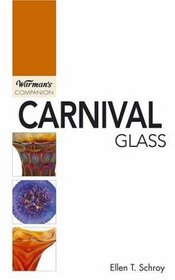 Carnival Glass: Warman's Companion