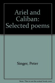 Ariel and Caliban: Selected poems