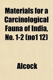 Materials for a Carcinological Fauna of India, No. 1-2 (no1 12)