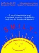 S.M.I.L.Y.: Sensory Motor Integration  and  Learning with Yoga