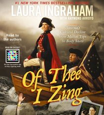 Of Thee I Zing: America's Cultural Decline from Muffin Tops to Body Shots (Audio CD)