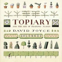 Topiary and the Art of Training Plants
