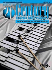 Belwin 21st Century Band Method: Keyboard Percussion Level 1