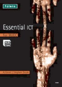 Essential Ict a Level: A2 Student Book for Wjec