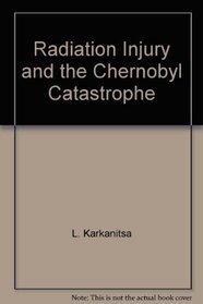 Radiation Injury and the Chernobyl Catastrophe (Stem Cells)