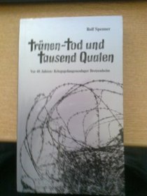 Trnen-Tod und tausend Qualen. Vor 40 Jahren: Kriegsgefangenenlager Betzenheim