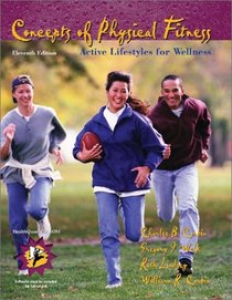 Concepts of Physical Fitness: Active Lifestyles for Wellness with Labs and PowerWeb/OLC Passcard