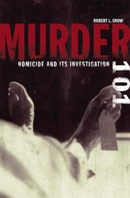 Murder 101: Homicide and Its Investigation