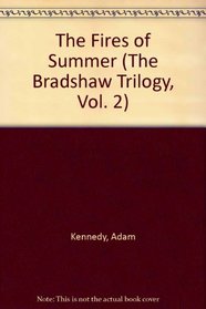 The Fires of Summer (The Bradshaw Trilogy, Vol. 2)