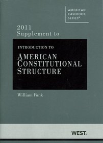 Introduction to American Constitutional Structure, 2011 Supplement